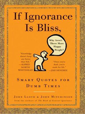 cover image of If Ignorance Is Bliss, Why Aren't There More Happy People?